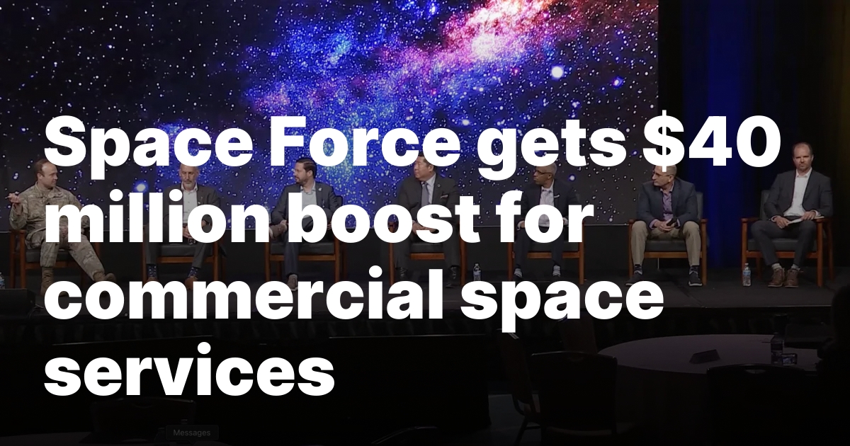 Space Force gets $40 million boost for commercial space services