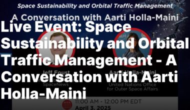 Live Event: Space Sustainability and Orbital Traffic Management – A Conversation with Aarti Holla-Maini