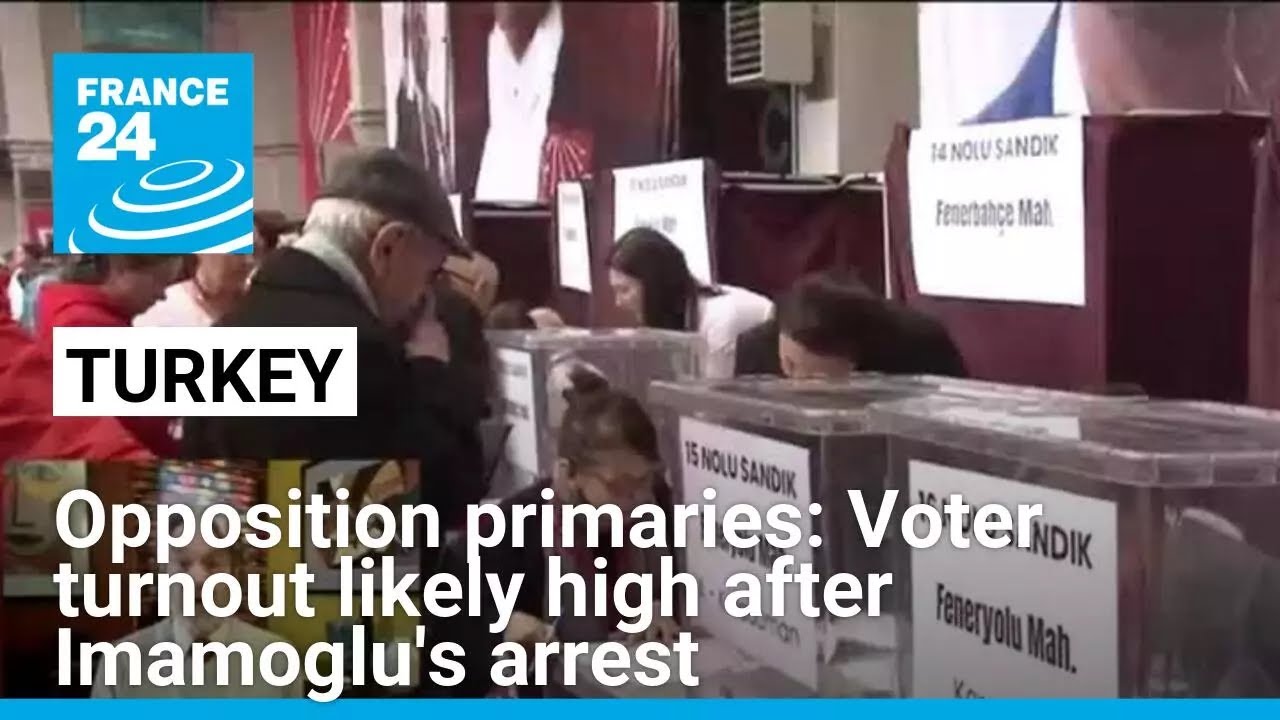 Opposition primaries: Voter turnout likely high following Istanbul mayor's arrest • FRANCE 24