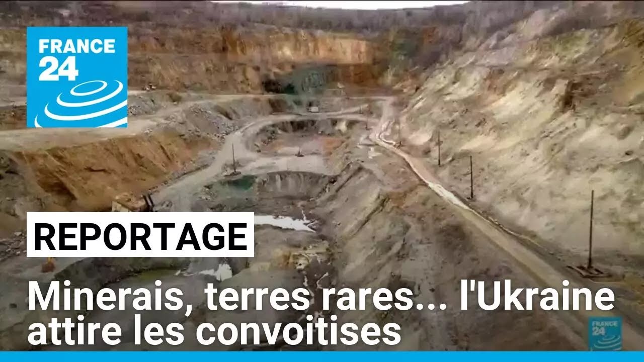 Minerais, terres rares... l'Ukraine attire les convoitises • FRANCE 24