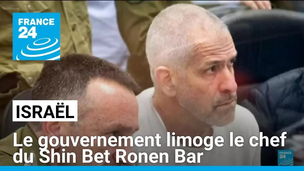 Israël : le gouvernement limoge le chef du Shin Bet Ronen Bar • FRANCE 24