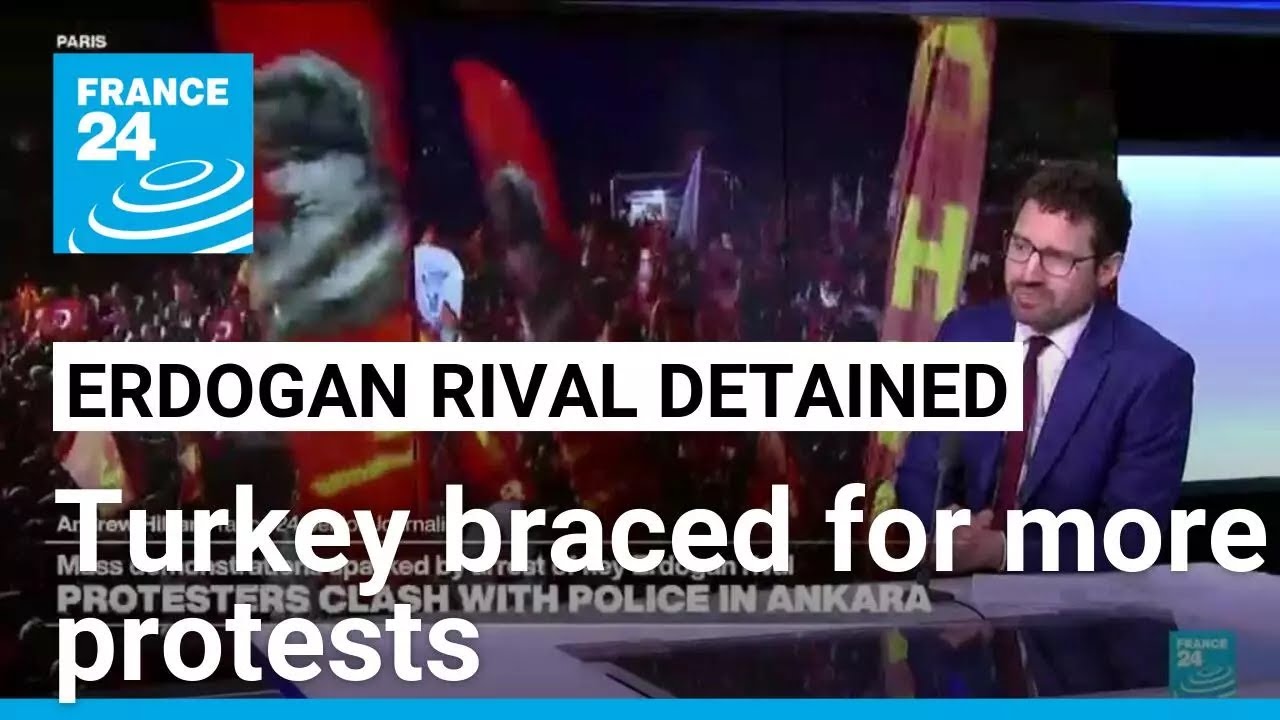 Turkey braces for third day of protests over Istanbul mayor's arrest • FRANCE 24 English