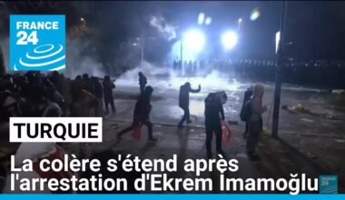 Turquie : la colère s'étend après l'arrestation du maire d'Istanbul • FRANCE 24