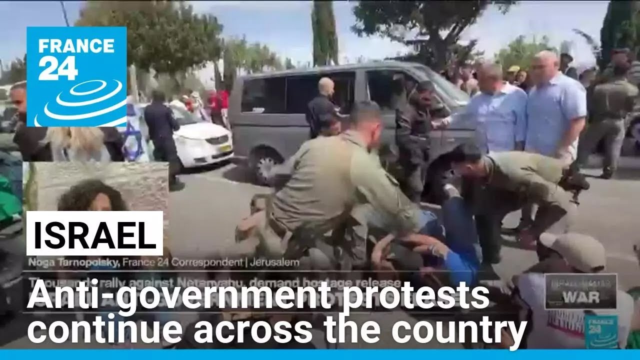 Israel: Anti-government protests continue across the country • FRANCE 24 English