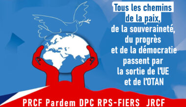 Tous les chemins de la paix, de la souveraineté, du progrès et de la démocratie passent par la sortie de l'UE et de l’OTAN [ PRCF Pardem DPC RPS-FIERS JRCF]