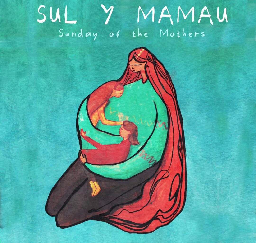 Sul y Mamau: Sunday of yeh Mothers