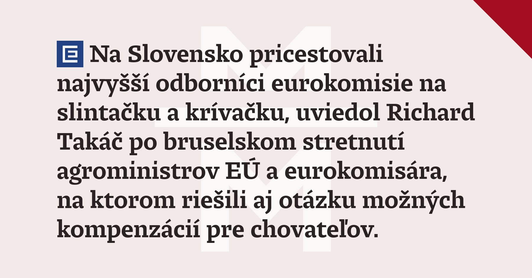 Na Slovensko pricestovali najvyšší odborníci eurokomisie na slintačku a krívačku