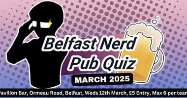 Belfast Nerd Pub Quiz is next week!