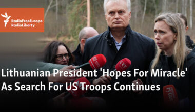 Lithuanian President 'Hopes For Miracle' As Search For US Troops Continues