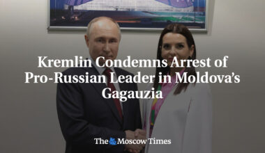 Kremlin Condemns Arrest of Pro-Russian Leader in Moldova’s Gagauzia
