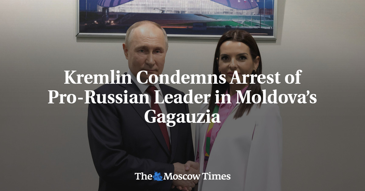 Kremlin Condemns Arrest of Pro-Russian Leader in Moldova’s Gagauzia
