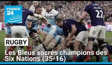 Rugby: les Bleus battent l'Ecosse et remportent les Six Nations • FRANCE 24 - YouTube