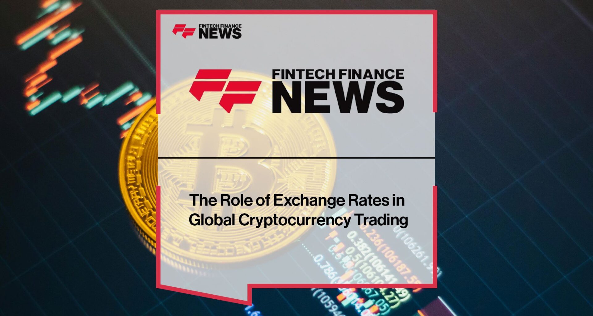 The-Role-of-Exchange-Rates-in--Global-Cryptocurrency-Trading