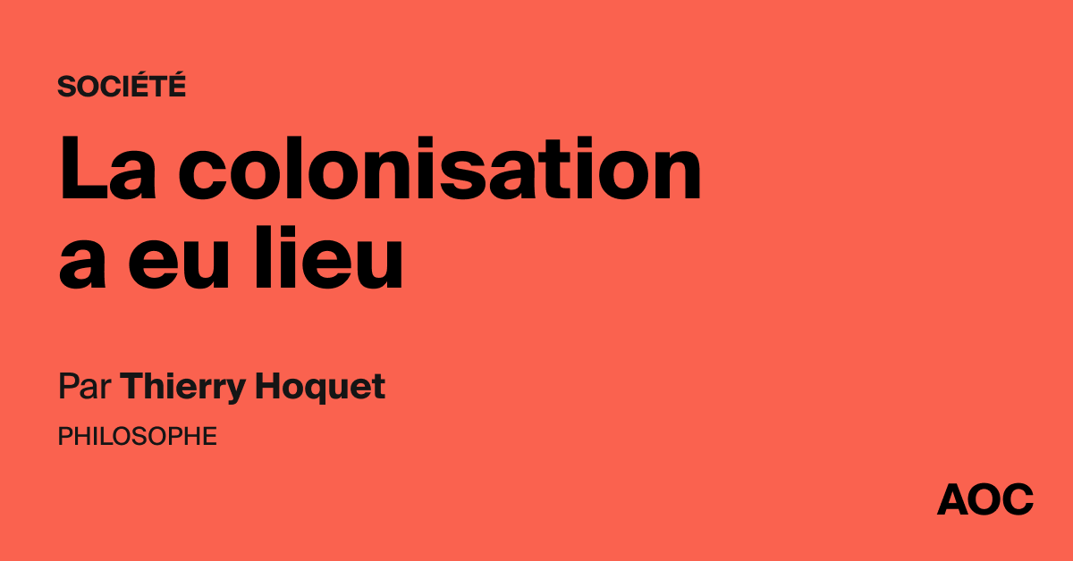 La colonisation a eu lieu