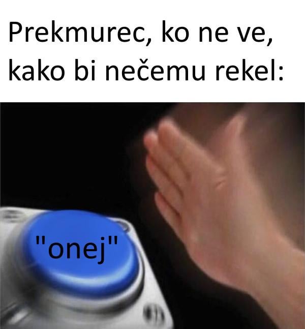 Of onej, znaš