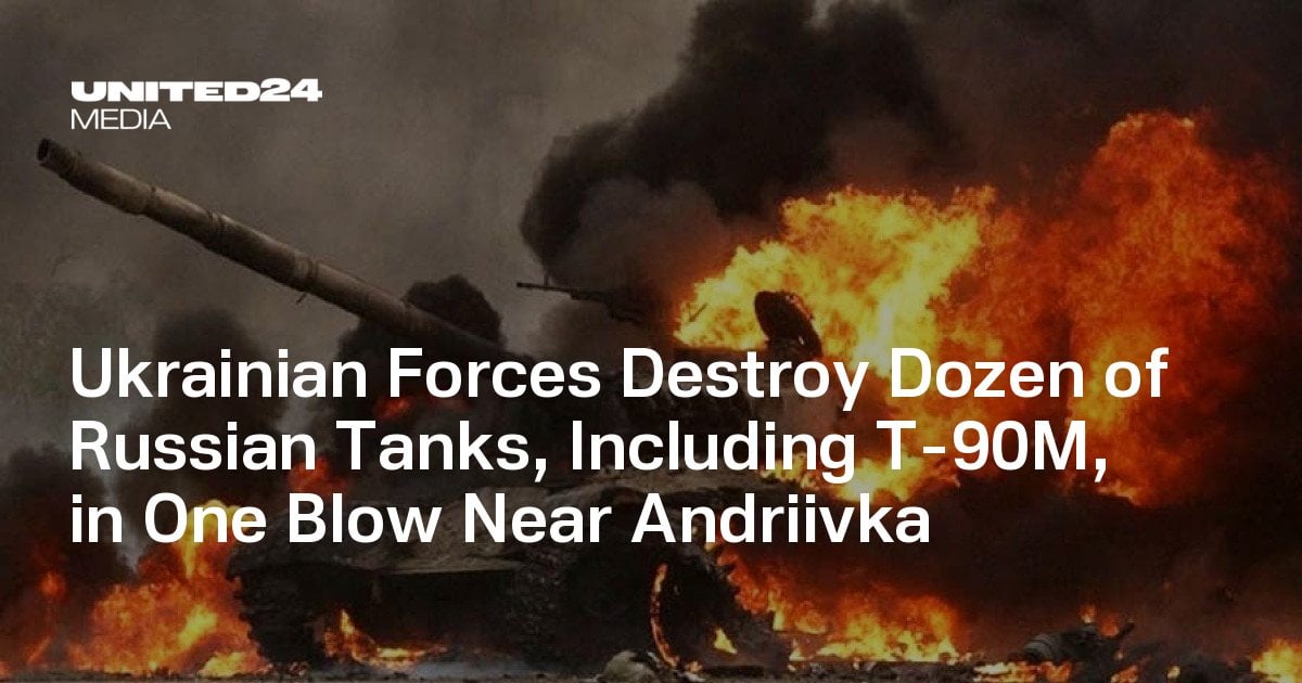 Ukrainian Forces Destroy Dozen of Russian Tanks, Including T-90M, in One Blow Near Andriivka