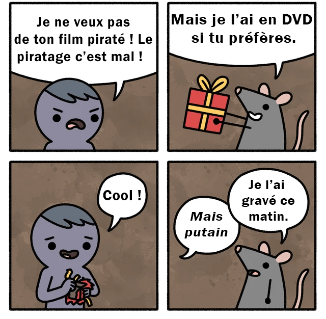 Piratage et surmulotage, mes amis me détestent