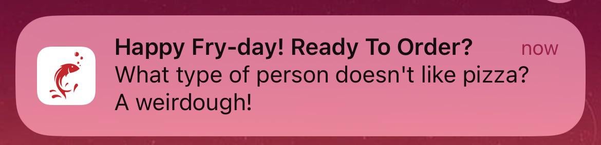 Anyone else’s chippy send them a joke every Friday?