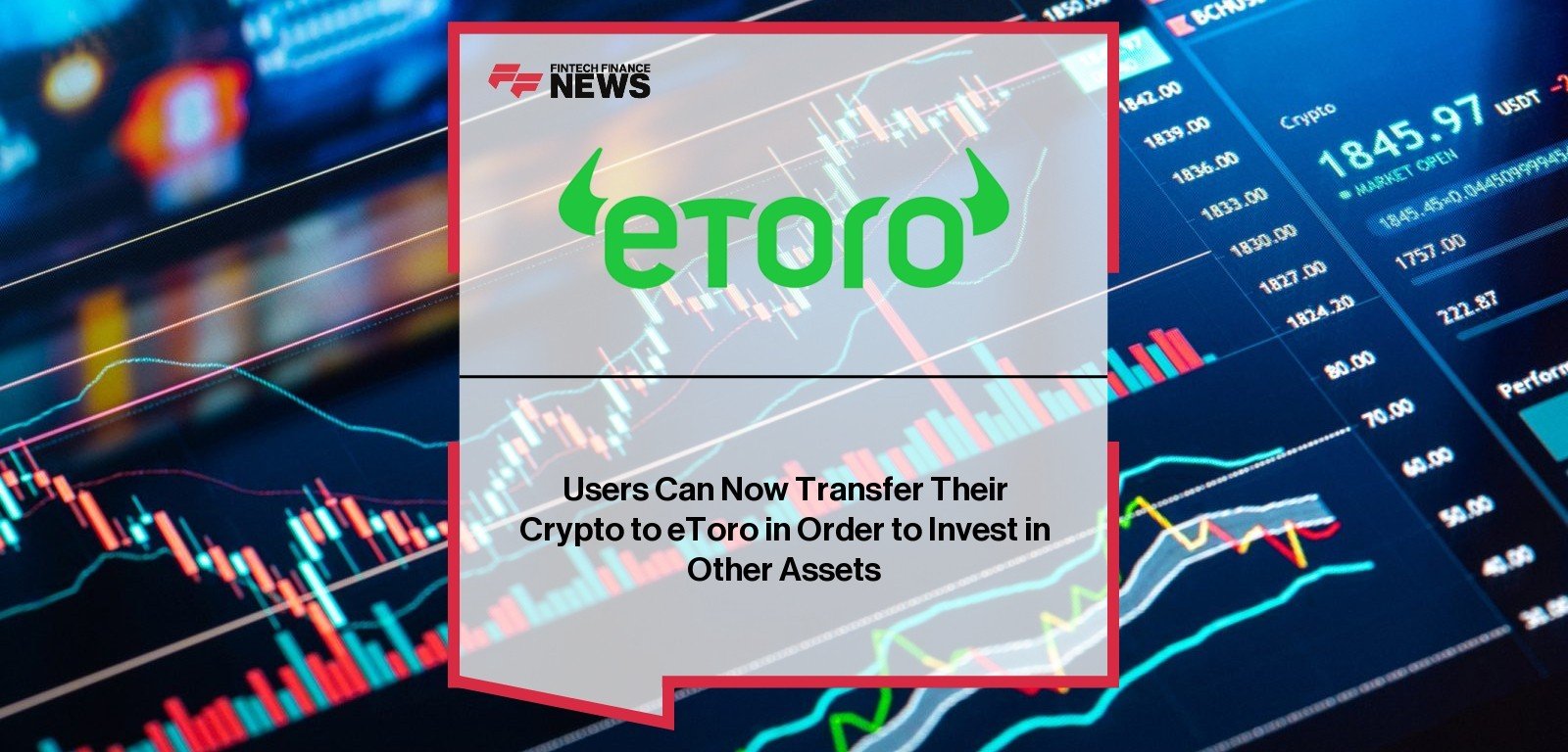Users Can Now Transfer Their Crypto to eToro in Order to Invest in Other Assets