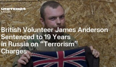 British Volunteer James Anderson Sentenced to 19 Years in Russia on “Terrorism” Charges