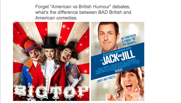 A more interesting discussion. Also, if anyone just uses it as an excuse to talk badly about all American humour and say "there's no difference between good and bad American humour" or something, I will find, shoot you with my American rifle, take you to an American hospital, and you pay the bills.