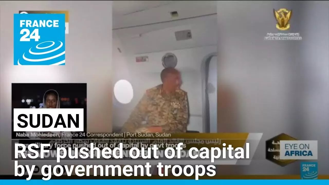 Sudan: Paramilitary force pushed out of capital by government troops • FRANCE 24 English