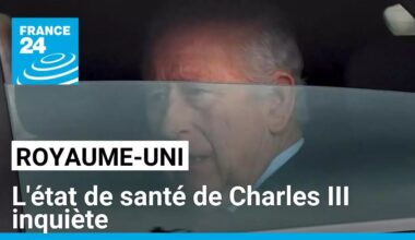 Le Royaume-Uni s'inquiète pour Charles III, qui souffre d'effets secondaires de son traitement