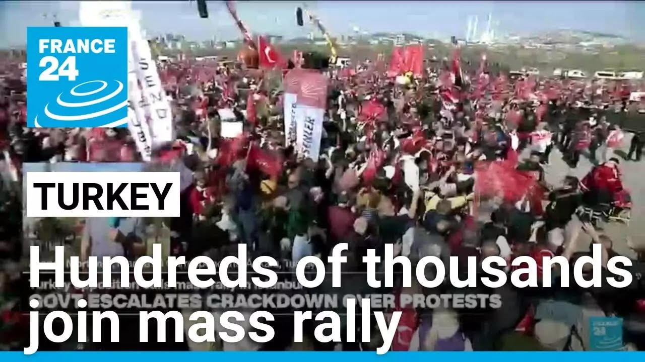 Hundreds of thousands join mass opposition protest in Istanbul • FRANCE 24 English