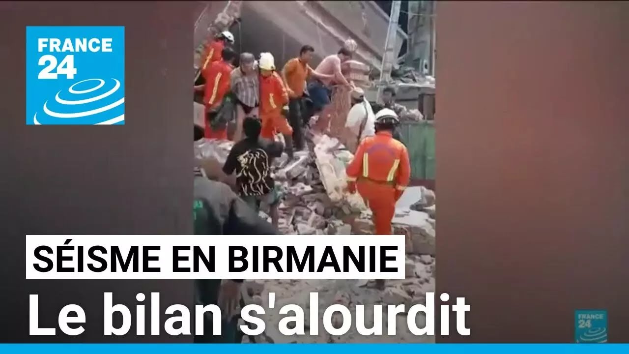 Séisme en Birmanie : le bilan s'alourdit, la junte appelle à l'aide • FRANCE 24