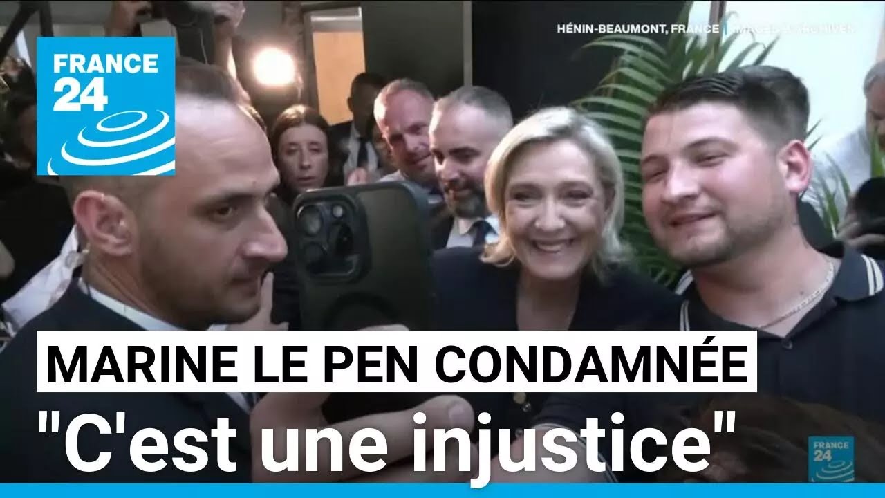 "Je suis écoeuré. C'était calculé, magouillé" : RÉACTIONS après la condamnation de Marine Le Pen