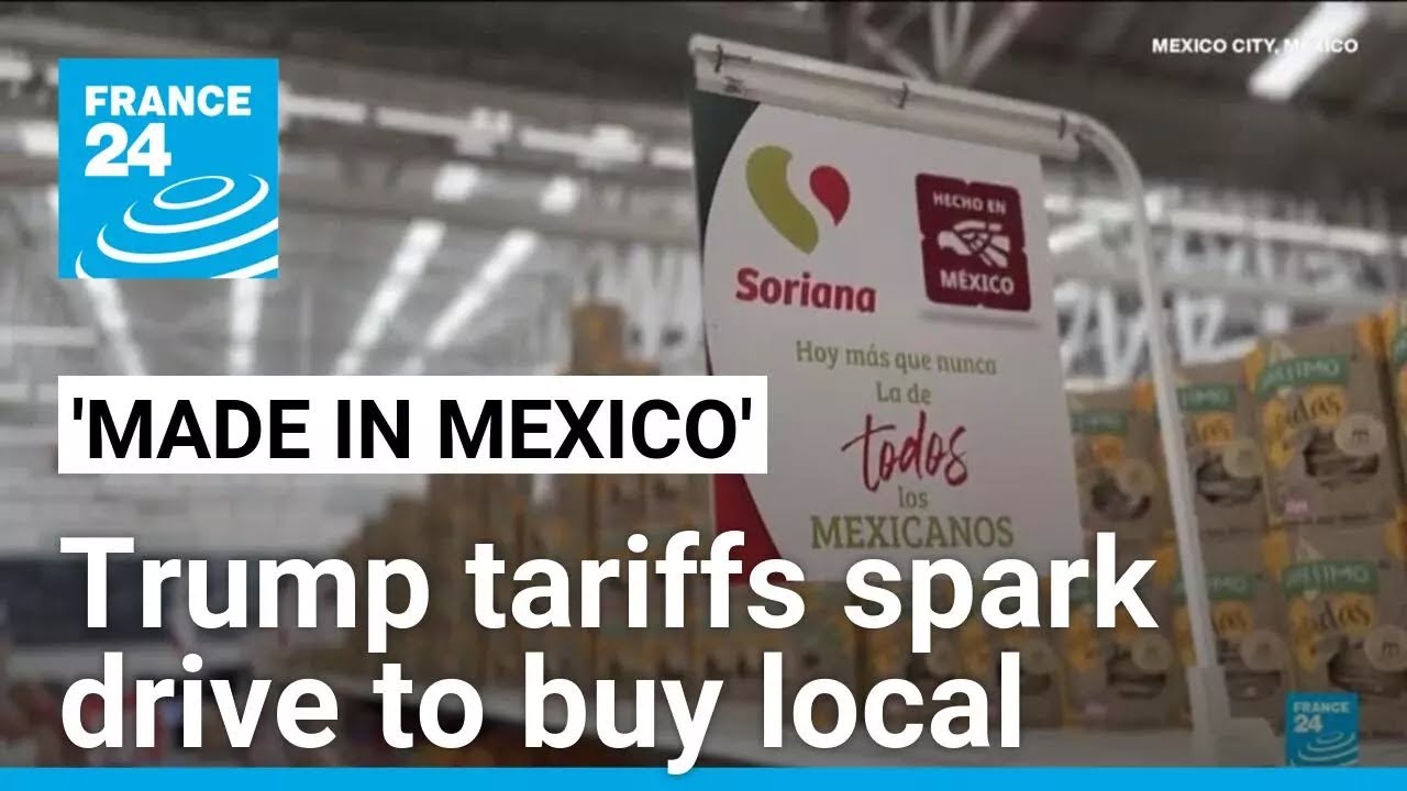 'Made in Mexico': Trump tariffs spark drive to buy local • FRANCE 24 English