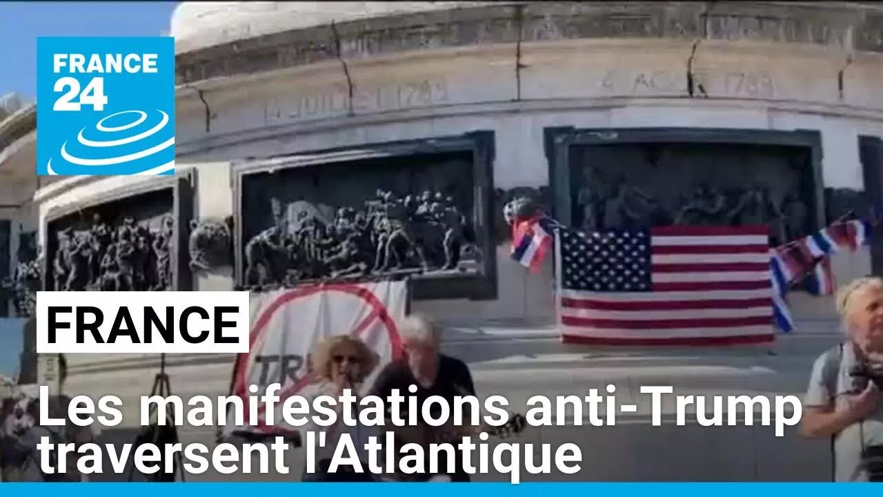 Les manifestations anti-Trump traversent l'Atlantique et atteignent Paris • FRANCE 24