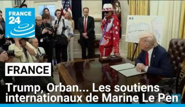 Trump, Orban, Salvini... Les soutiens internationaux de Marine Le Pen après sa condamnation