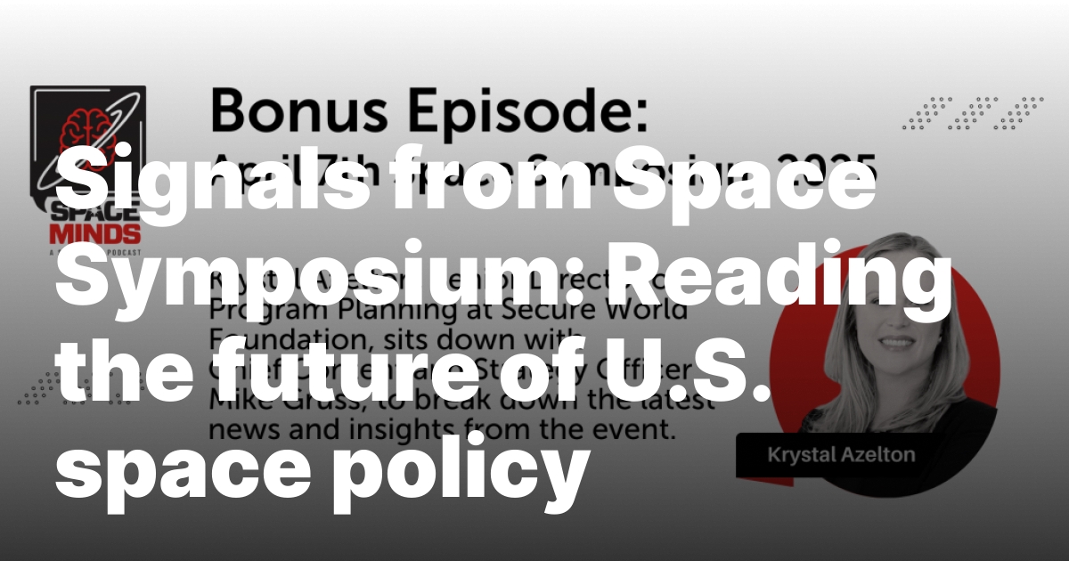 Signals from Space Symposium: Reading the future of U.S. space policy