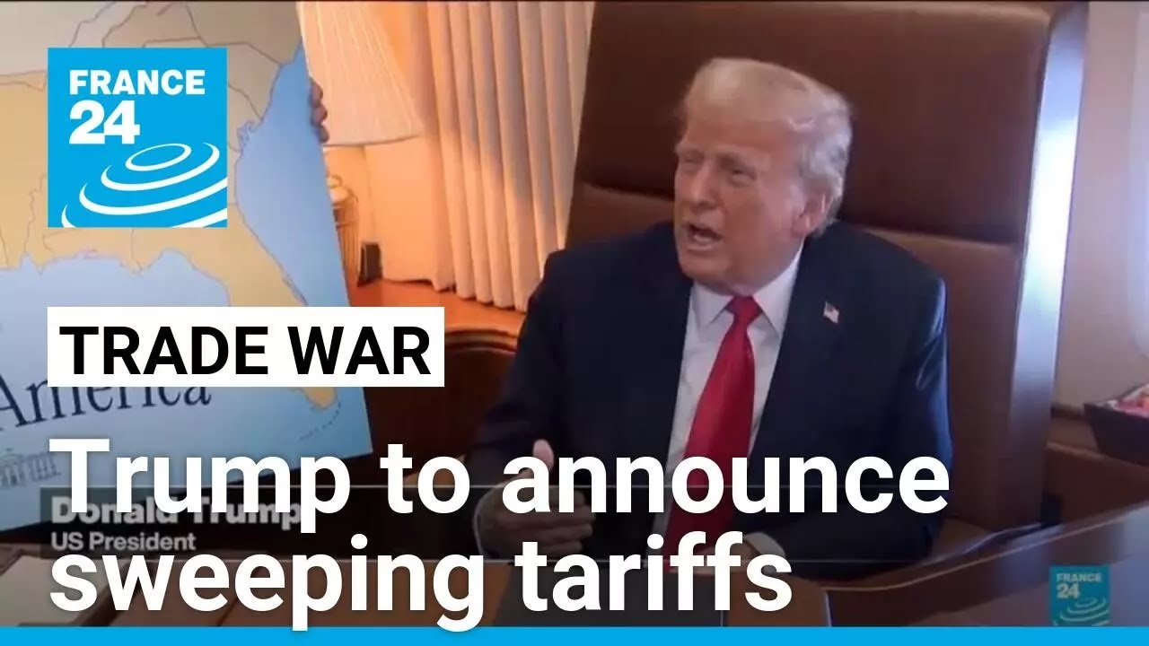 Trump to announce sweeping tariffs on US trading partners • FRANCE 24 English
