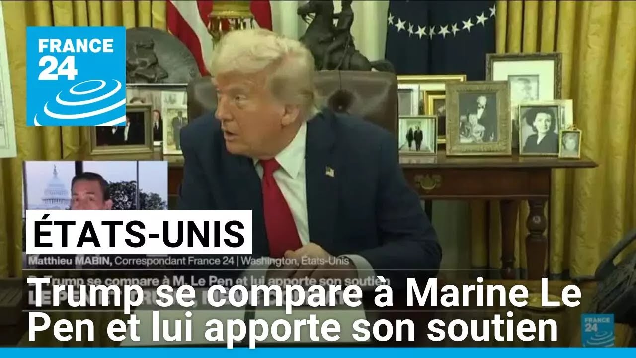 Trump se compare à Marine Le Pen et lui apporte son soutien • FRANCE 24