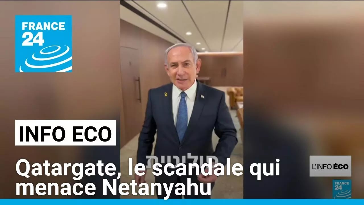 L’affaire du Qatargate, le scandale qui menace Netanyahu et ses proches • FRANCE 24