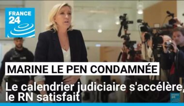 Marine Le Pen condamnée : le calendrier judiciaire s'accélère, le RN satisfait • FRANCE 24