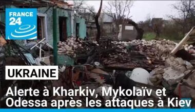 Ukraine: alerte à Kharkiv, Mykolaïv et Odessa après les attaques sur Kiev • FRANCE 24
