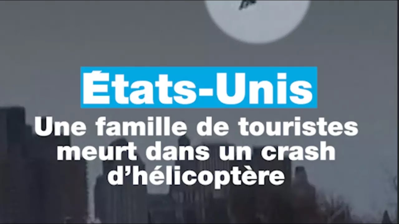 🚁 #NewYork : une famille de #touristes espagnols tués dans le #crash d'un #hélicoptère • FRANCE 24
