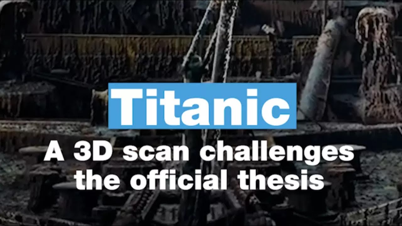 Titanic: 3D scan challenges the official thesis • FRANCE 24 English