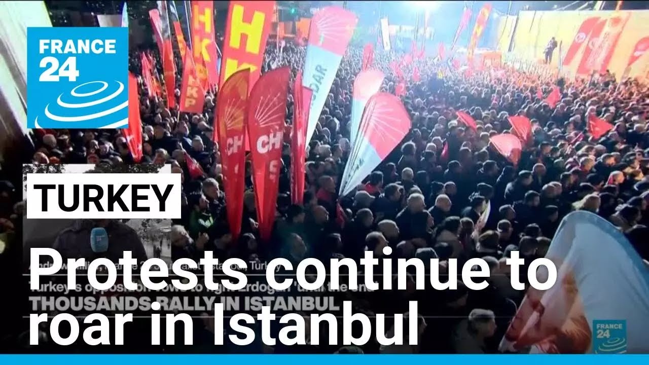 Protests continue unabated in Istanbul, initiated by the opposition party • FRANCE 24 English