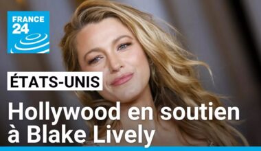 Hollywood en soutien à Blake Lively après sa plainte contre l'acteur Justin Baldoni • FRANCE 24