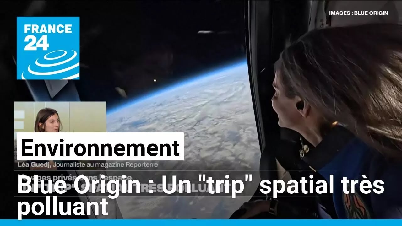 Blue Origin : Un "trip" spatial très polluant • FRANCE 24