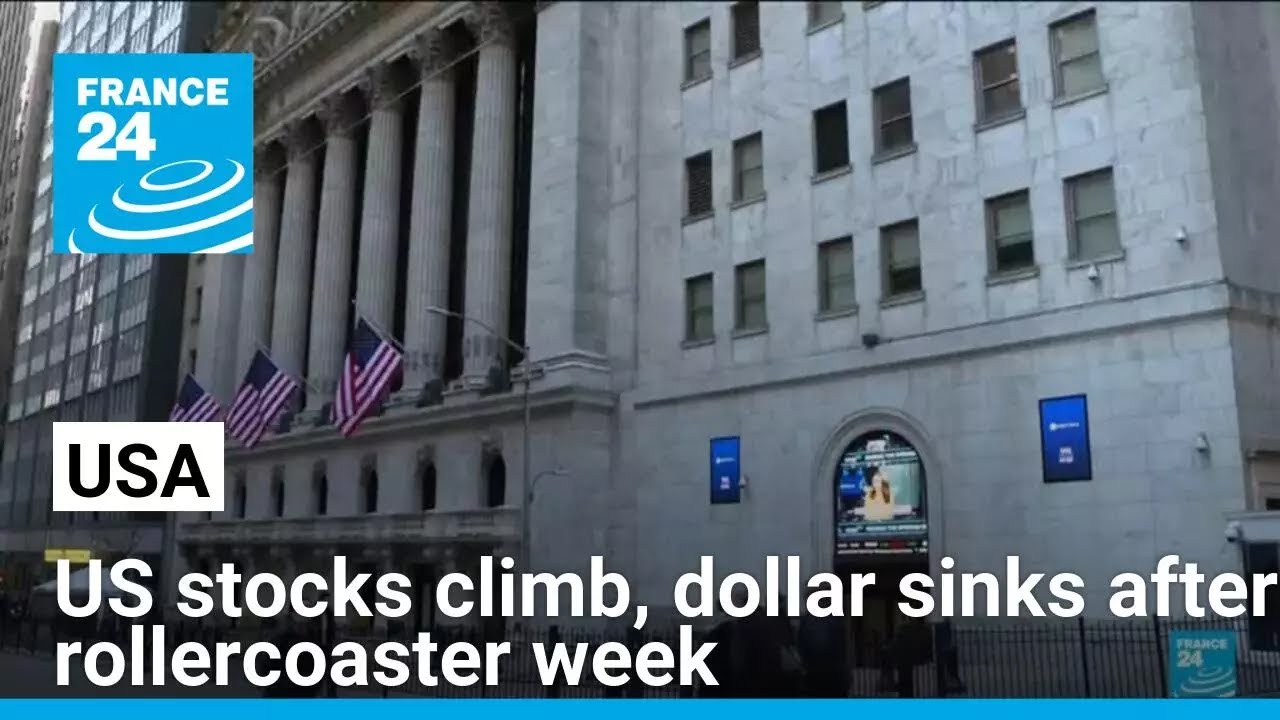 US stocks climb, dollar sinks after rollercoaster week • FRANCE 24 English