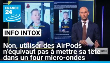Non, utiliser des AirPods n'équivaut pas à mettre sa tête dans un four micro-ondes • FRANCE 24