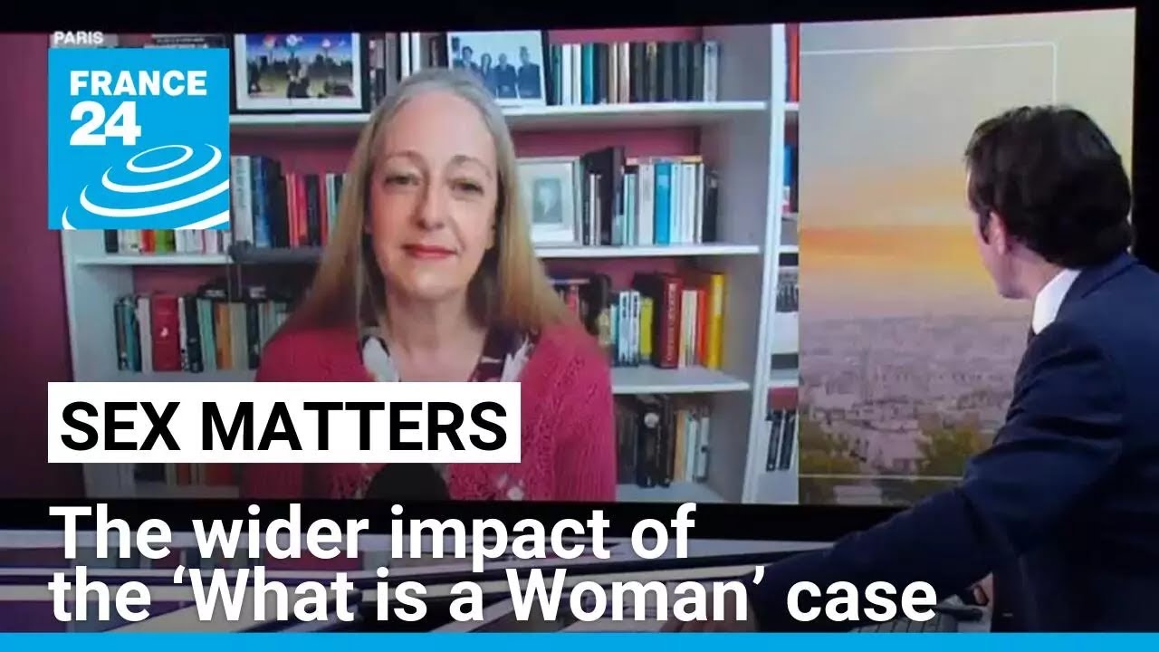 Sex Matters: The wider impact of the ‘What is a Woman’ case • FRANCE 24 English
