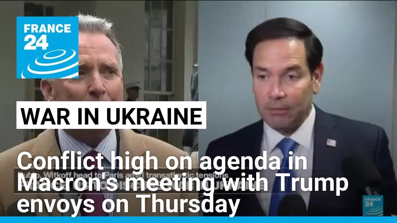 Macron to discuss Ukraine war with Trump's envoys • FRANCE 24 English