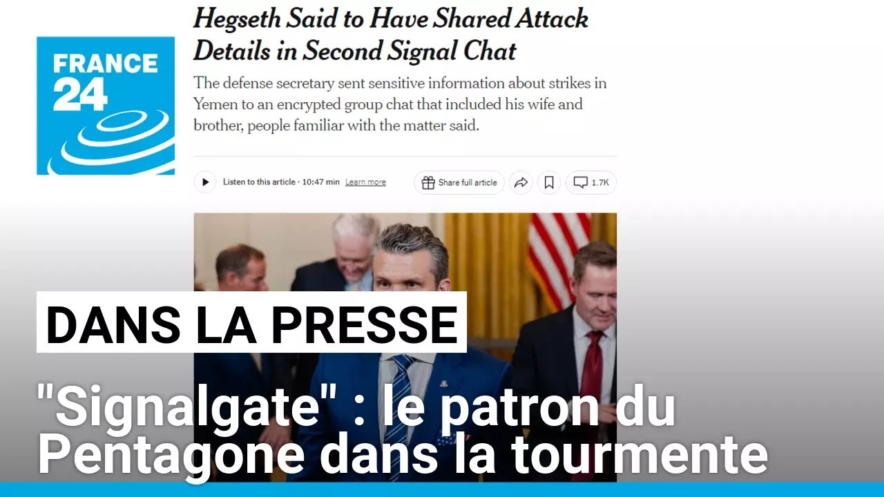 "Signalgate" : de nouvelles révélations embarrassantes pour Pete Hegseth • FRANCE 24