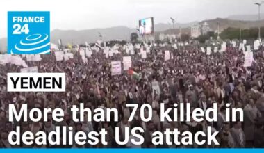 More than 70 killed in deadliest US attack on Yemen, Huthis say • FRANCE 24 English